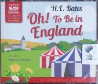 Oh! To Be in England - Larkins Volume 4 written by H.E. Bates performed by Philip Franks on CD (Unabridged)